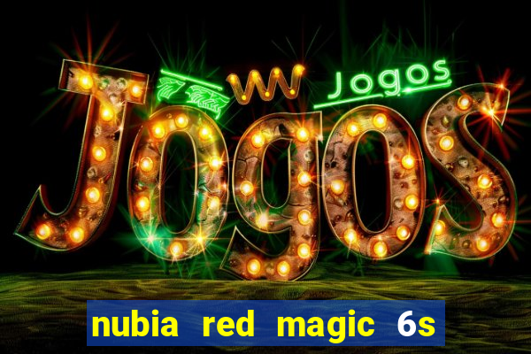 nubia red magic 6s pro antutu